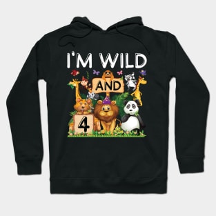 Safari Zoo Animal Lover Kids 4th Birthday Shirt I'm Wild And 4 Birthday Hoodie